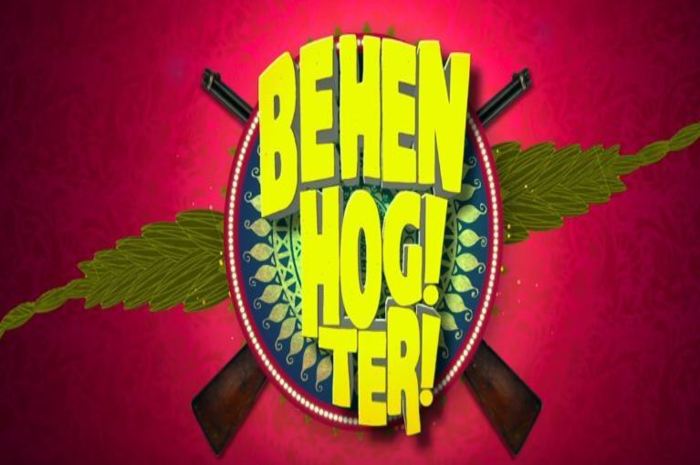 movie 'Behen Hogi Teri' released in the trailer